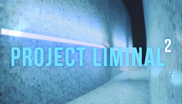 Project Liminal 2