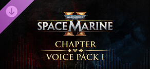 Warhammer 40,000: Space Marine 2 - Chapter Voice Pack 1