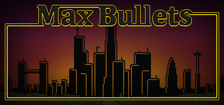 Max Bullets