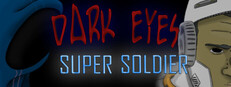 Dark Eyes - Super Soldier