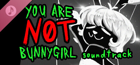 You Are NOT Bunnygirl (Original Soundtrack)