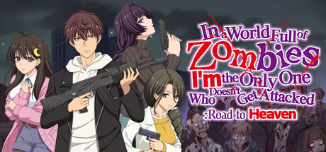 In a World Full of Zombies I'm the Only One Who Doesn't Get Attacked: Road to Heaven — Steam header