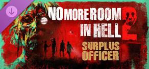 No More Room in Hell 2 - Surplus Officer Pack