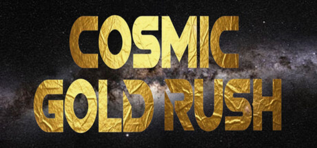 Cosmic Gold Rush