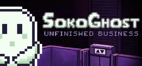 SokoGhost: Unfinished Business