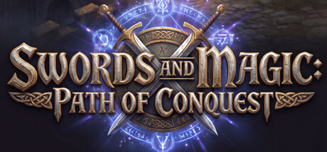 剑与魔法:征服之路/Swords And Magic: Path Of Conquest 封面