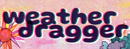 Weather Dragger