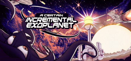 A Certain Incremental Exoplanet — Steam game cover