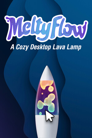 MeltyFlow: A Cozy Desktop Lava Lamp