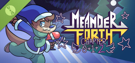 Meander Forth Chapter 0+1+2 Demo