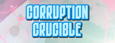 Corruption Crucible