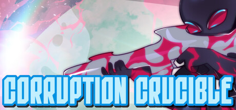 Corruption Crucible