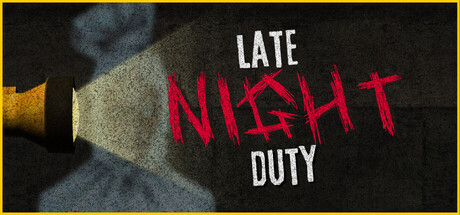 Late Night Duty