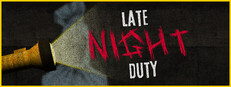Late Night Duty