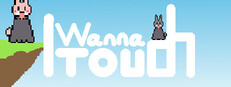 I Wanna Touch