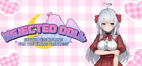 Rejected Doll ~ Erotic Discipline for the Clone Princess