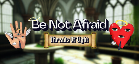 Be Not Afraid: Threads Of Light