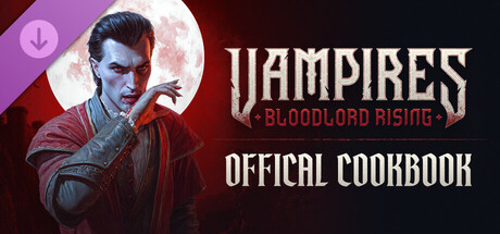 Vampires: Bloodlord Rising - Official Cookbook