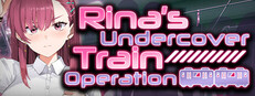 Rina's Undercover Train Operation