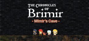 Chronicle of Brimir: Mimir's Cave