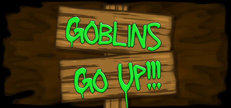 Goblins Go Up!