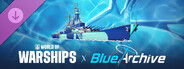 DLC: World of Warships x Blue Archive — Complimentary Camouflage