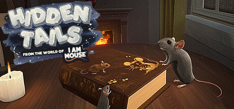 Hidden Tails: From the World of I Am a Mouse Playtest
