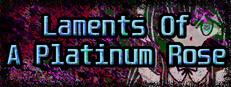 Laments of a Platinum Rose