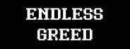 Endless Greed