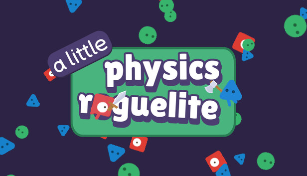 A Little Physics Roguelike