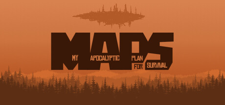 MAPS (My Apocalyptic Plan for Survival)