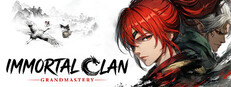 Immortal Clan: Grandmastery