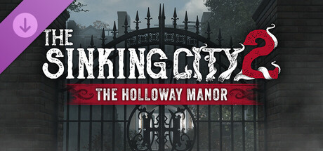 The Sinking City 2 – The Holloway Manor