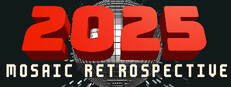 2025: Mosaic Retrospective