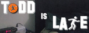 Todd is Late