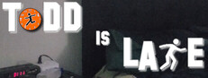 Todd is Late
