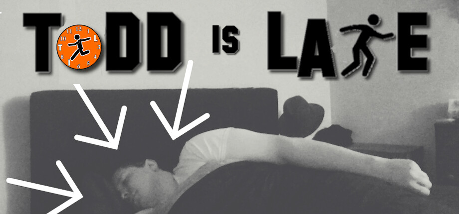 Todd is Late header image