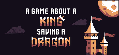 A Game About a King Saving a Dragon — Steam game cover