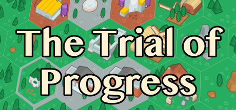 The Trial of Progress