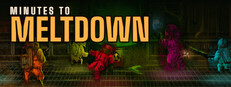 Minutes to Meltdown