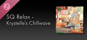 SQ Relax - Krystelle's Chillwave