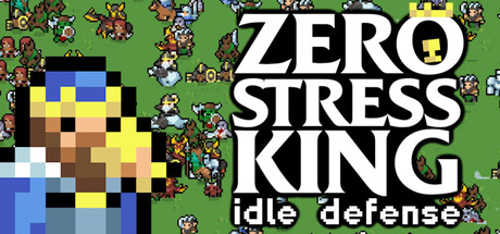 Zero Stress King: Idle Defense