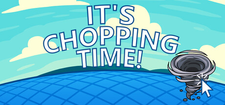 It's Chopping Time! banner image