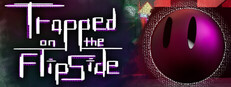 Trapped on the FlipSide
