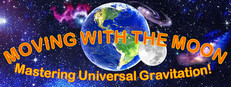 MOVING WITH THE MOON: Mastering Universal Gravitation!