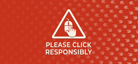 Please Click Responsibly
