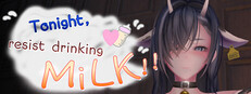 Tonight resist drinking milk!!