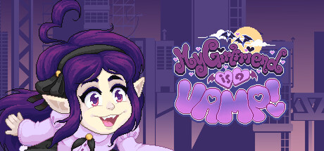 My Girlfriend is a VAMP