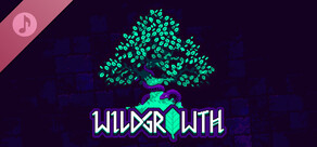 Wild Growth Soundtrack