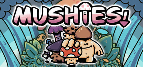 Mushies!
